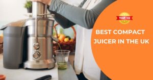 Read more about the article Top 10 Best compact juicer UK 2022