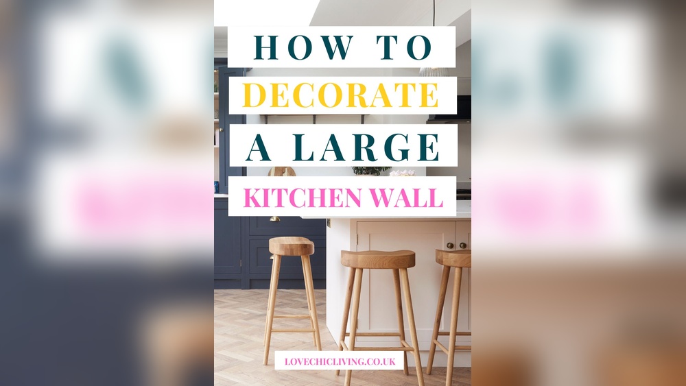 How to Decorate a Large Kitchen Wall